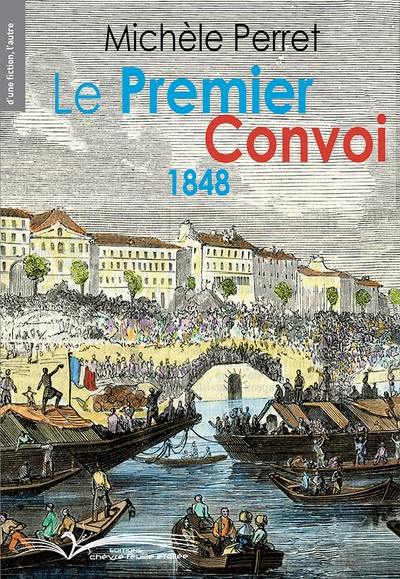 Le premier convoi : 1848