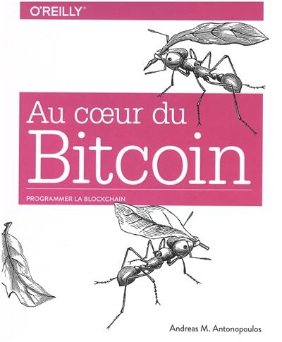 Au coeur du bitcoin : programmer la blockchain