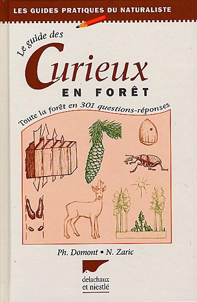 Guide des curieux en forêt : 300 questions sur les arbres et les forêts