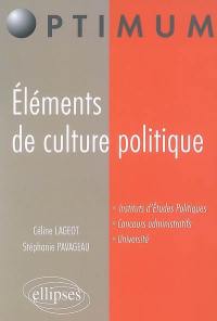 Eléments de culture politique : instituts d'études politiques, concours administratifs, université