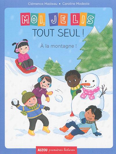 Moi, je lis tout seul. A la montagne !