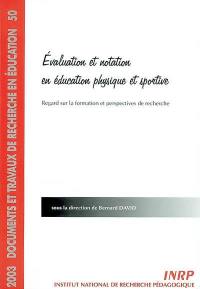 Evaluation et notation en éducation physique et sportive : regard sur la formation et perspectives de recherche