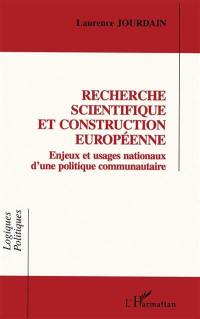 Recherche scientifique et construction européenne : enjeux et usages nationaux d'une politique communautaire