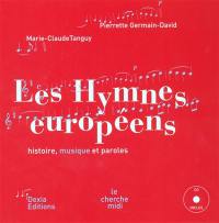 Les hymnes européens : les hymnes nationaux des vingt-cinq pays de l'Union européenne