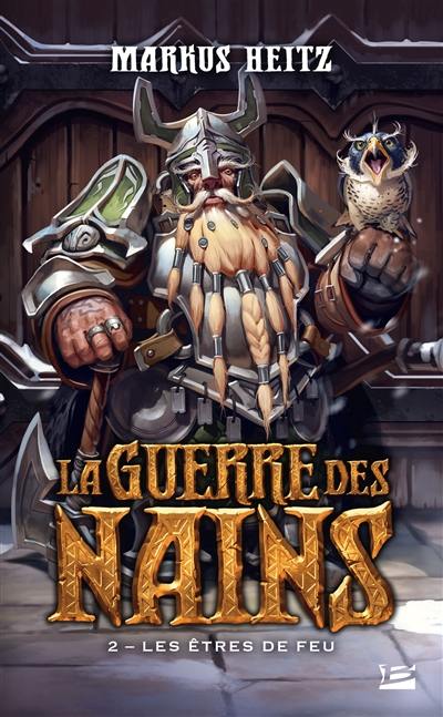 La guerre des nains. Vol. 2. Les êtres de feu