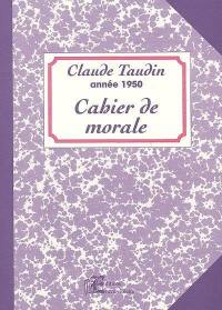 Cahier de morale : année 1950