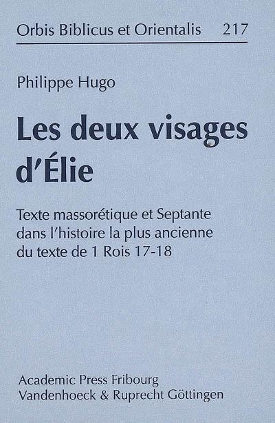 Les deux visages d'Elie : texte massorétique et Septante dans l'histoire la plus ancienne du texte de 1 Rois 17-18