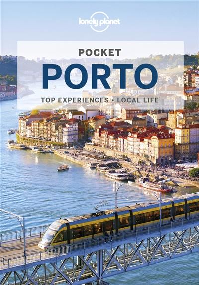 Pocket Porto : top experiences, local life