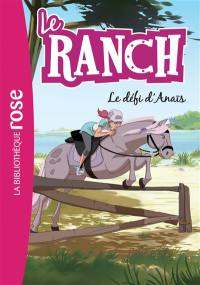 Le ranch. Vol. 11. Le défi d'Anaïs