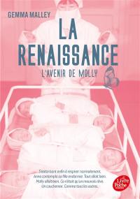 La renaissance : l'avenir de Molly