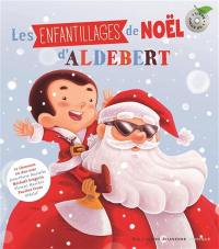 Les enfantillages de Noël d'Aldebert