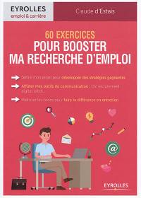 60 exercices pour booster ma recherche d'emploi