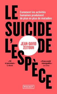 Le suicide de l'espèce : comment les activités humaines produisent de plus en plus de maladies