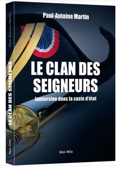 Le clan des seigneurs : immersion dans la caste d'Etat