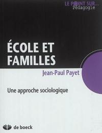 Ecole et familles : une approche sociologique