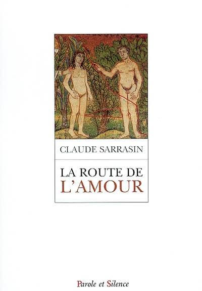 La route de l'amour : grandir en christ