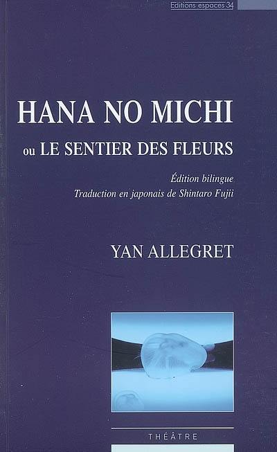 Hana no Michi ou Le sentier des Fleurs : théâtre