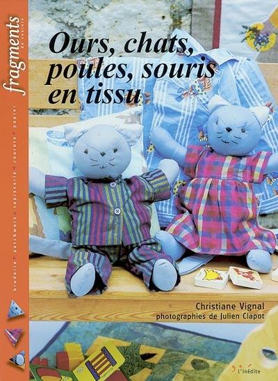 Ours, chats, poules, souris en tissu