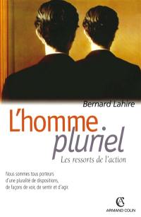 L'homme pluriel : les ressorts de l'action