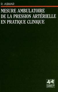 Mesure ambulatoire de la pression artérielle en pratique clinique