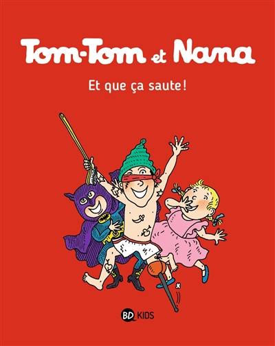 Tom-Tom et Nana. Vol. 12. Et que ça saute !