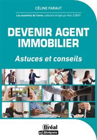 Devenir agent immobilier : astuces et conseils