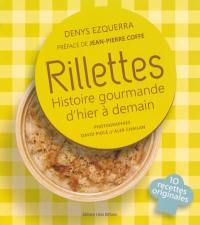 Rillettes : histoire gourmande d'hier à demain