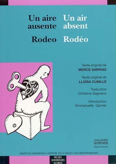 Un air absent. Un aire ausente. Rodéo. Rodeo