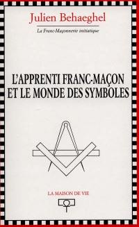 L'apprenti franc-maçon et le monde des symboles