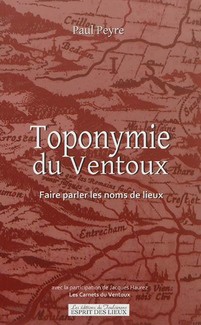 Toponymie du Ventoux : faire parler les noms de lieux