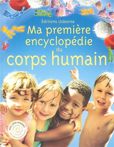 Ma première encyclopédie du corps humain