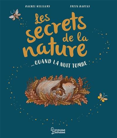 Les secrets de la nature. Quand la nuit tombe