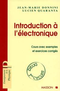 Introduction à l'électronique : cours avec exemples et exercices corrigés