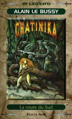 Chatinika. Vol. 3. La route du Sud