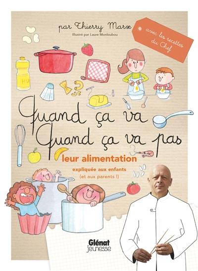 Quand ça va, quand ça va pas : leur alimentation expliquée aux enfants (et aux parents !)