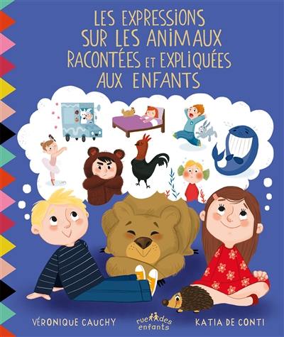 Les expressions sur les animaux racontées et expliquées aux enfants