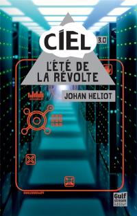 Ciel. Vol. 3. L'été de la révolte