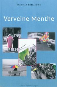 Verveine menthe : et autres histoires un peu cruelles