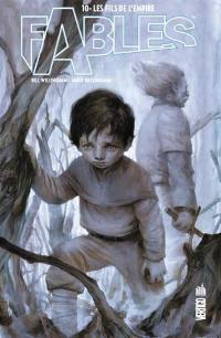 Fables. Vol. 10. Les fils de l'empire