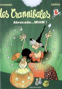 Les Crannibales. Vol. 6. Abracadamiam