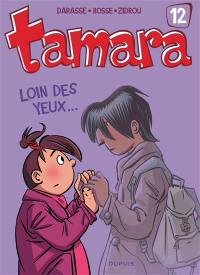 Tamara. Vol. 12. Loin des yeux...