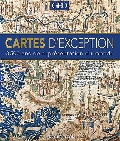 Cartes d'exception : 3.500 ans de représentation du monde