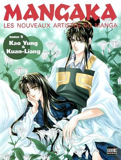 Mangaka : les nouveaux artistes du manga. Vol. 5. Kao Yung, Juan-Liang