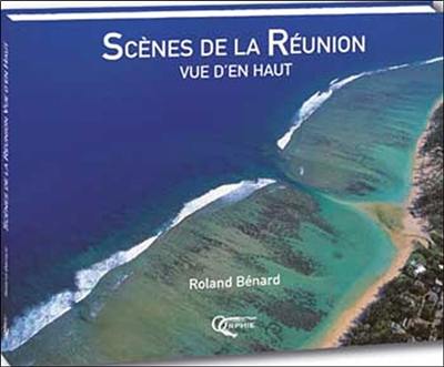 Scènes de la Réunion : vue d'en haut