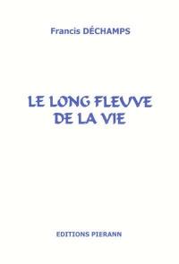 Le long fleuve de la vie. Vol. 1