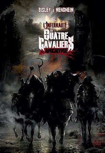 Les quatre cavaliers de l'Apocalypse : l'infernaute. Vol. 3