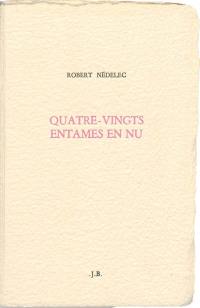 Quatre-vingts entames en nu