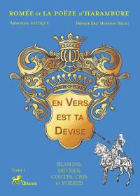 Armoriale poétique. Vol. 1. En vers est ta devise : blasons, devises, contes, cris et poésies