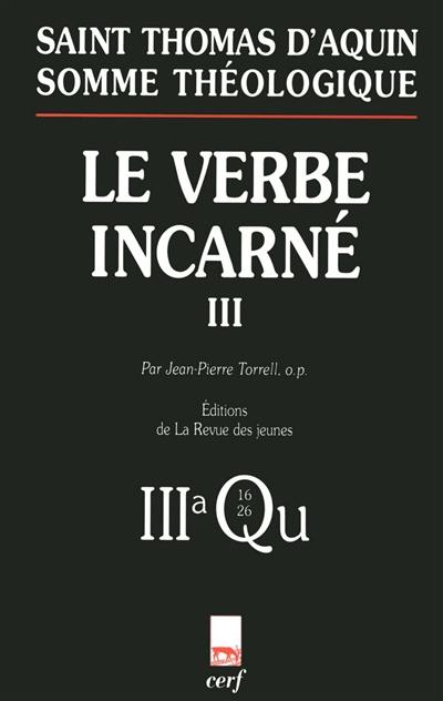 Le Verbe incarné. Vol. 3. IIIa, questions 16-26