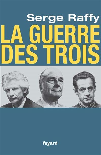 La guerre des trois